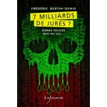 7_milliards_de_jures_de_frederic_bertin-denis_editions_lajouanie