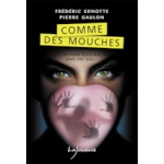 comme-des-mouches-frederic-ernotte-pierre-gaulon-editions-lajouanie