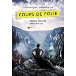 coups-de-folie-dominique-bourgeon-editions-lajouanie