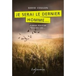 je-serai-le-dernier-homme-david-coulon