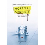 mortelle-canicule-jean-francois-pasques-editions-lajouanie