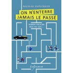 on-enterre-jamais-le-passe-editions-lajouanie