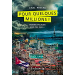 pour-quelques-millions-carl-pineau-editions-lajouanie