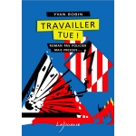 travailler-tue-yvan-robin