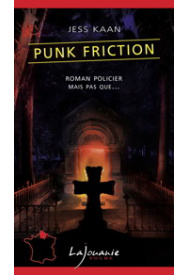 punk-friction-jess-kaan-editions-lajouanie